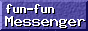 fun-fun-Messenger
